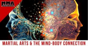 How do you improve the mind-body connection as part of martial arts training and conditioning